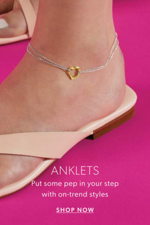 Anklets. Put some pep in your step with on-trend styles. Shop Now