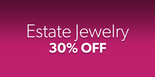 30% Off Estate Jewelry